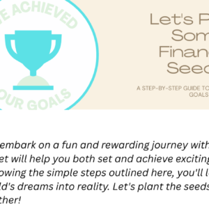 The Seedlings of  Success:  A 5-Step Guide to Setting Financial Goals  with Your Child (Using the SMART  Approach)